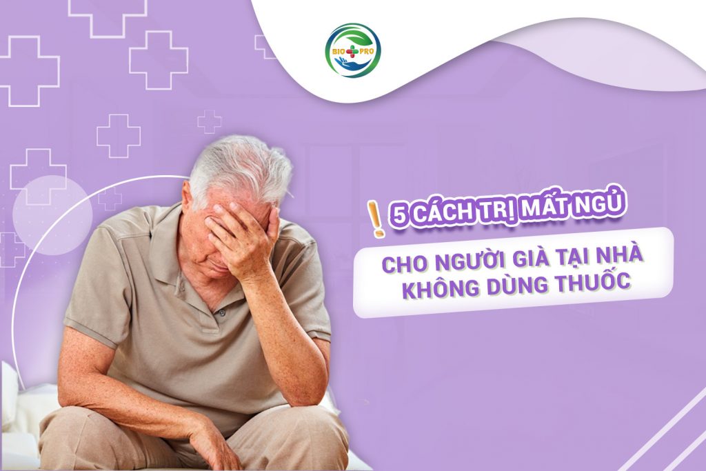 5 cách trị mất ngủ cho người già tại nhà không dùng thuốc