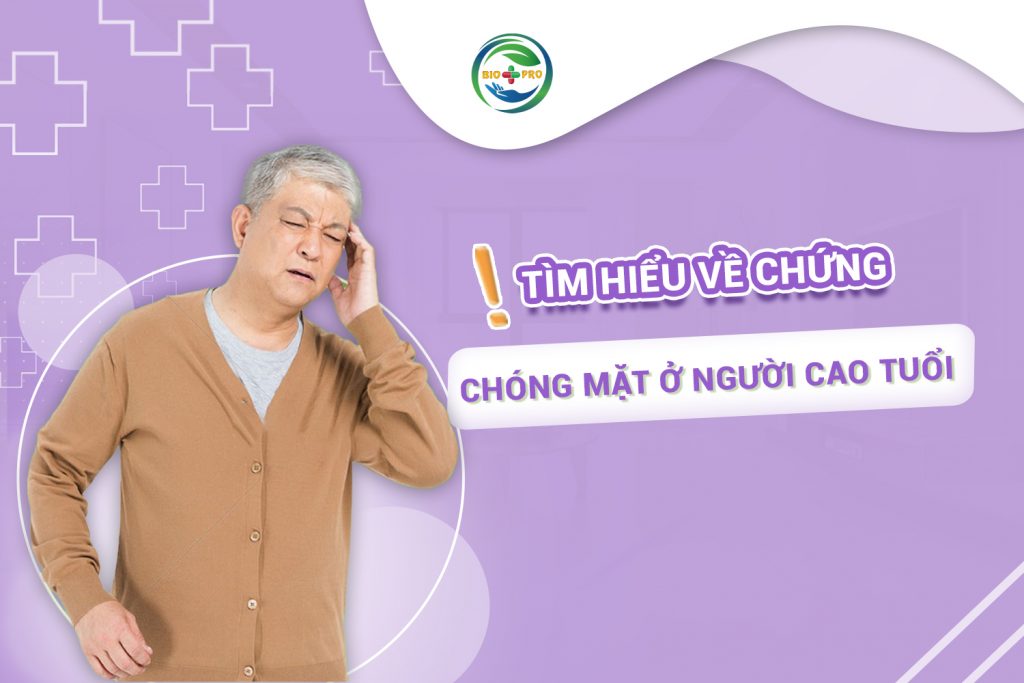 Tìm hiểu về chứng chóng mặt ở người cao tuổi