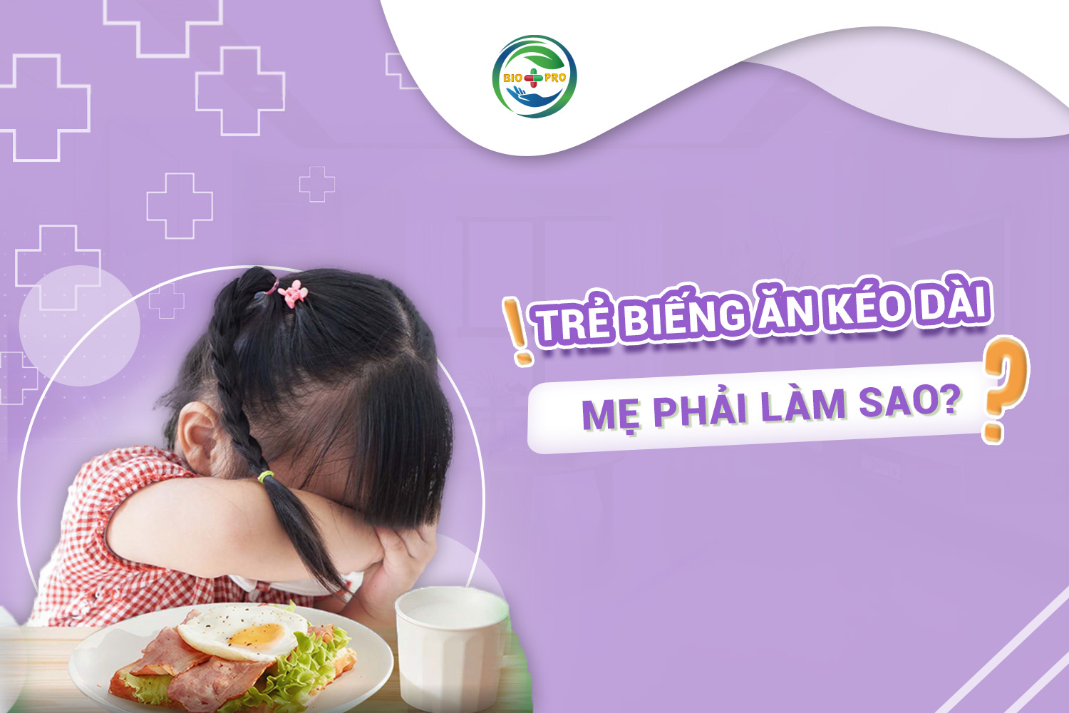 Trẻ biếng ăn kéo dài – mẹ phải làm sao?