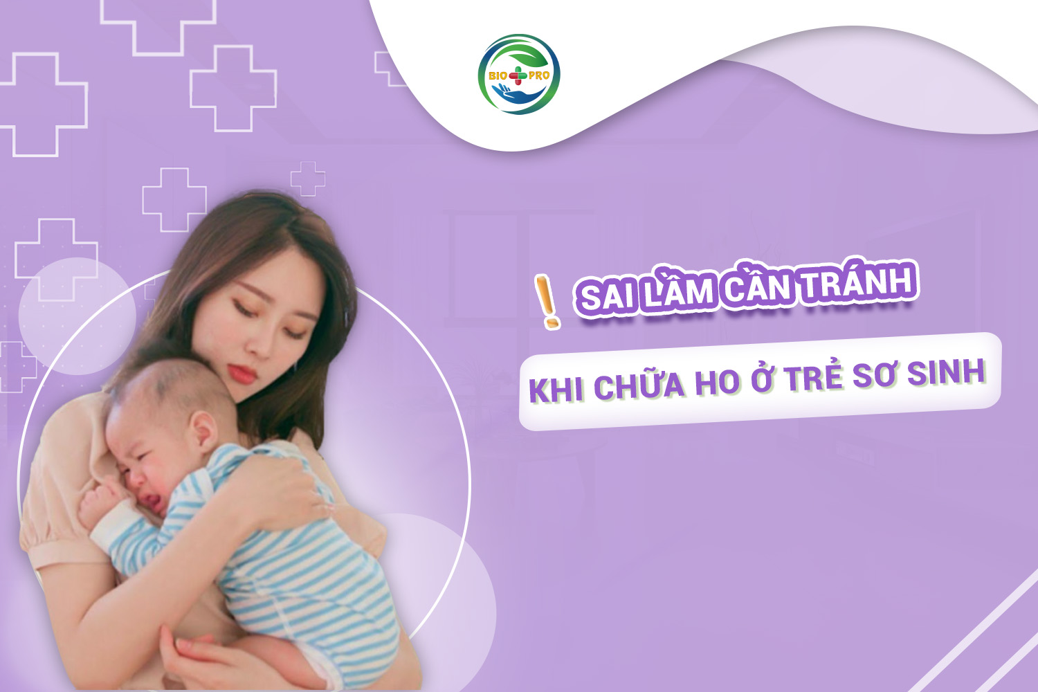 Những sai lầm cần tránh khi chữa ho ở trẻ sơ sinh