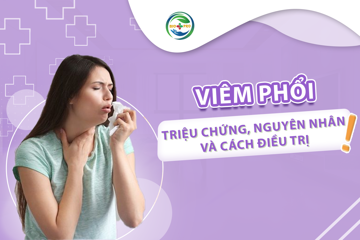 Viêm phổi: Triệu chứng, nguyên nhân và cách điều trị