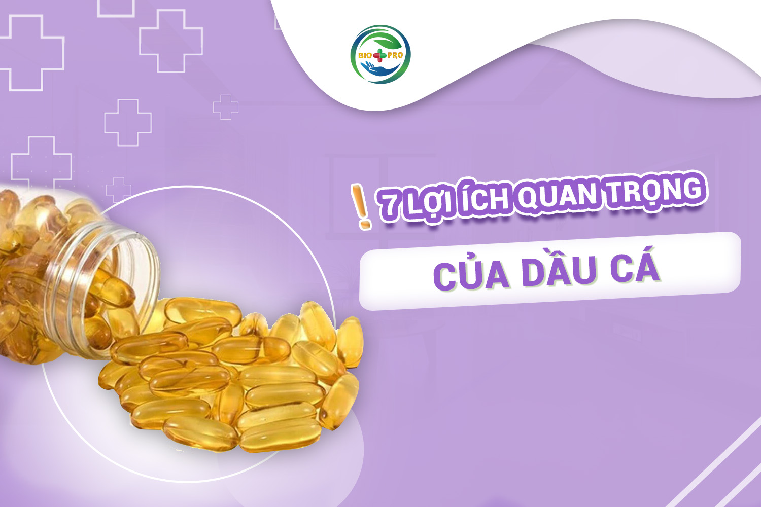 7 lợi ích quan trọng của dầu cá