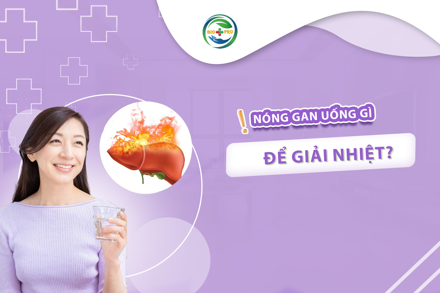 Nóng gan uống gì để giải nhiệt?