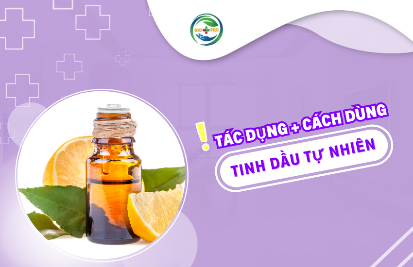 Tinh Dầu Tự Nhiên: 10 Tác Dụng và 6 Cách Dùng Hiệu Quả Cho Sức Khỏe & Làm Đẹp